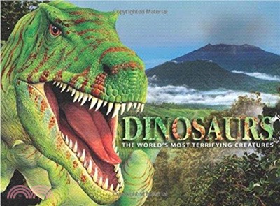 Dinosaurs：The World's Most Terrifying Creatures