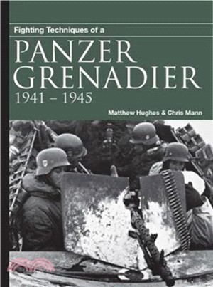 Fighting Techniques of a Panzergrenadier：1941-1945