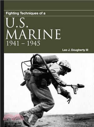 Fighting Techniques of a Us Marine 1941-1945
