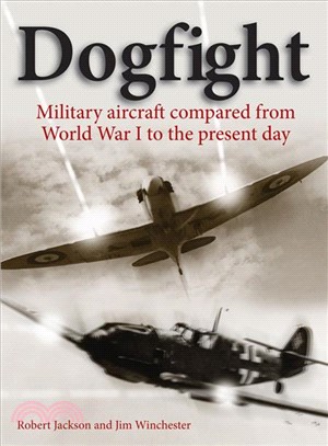 Dogfight ― Military Aircraft Compared from World War I to the Present Day
