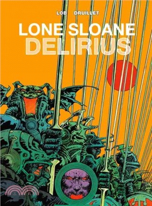 Lone Sloane ─ Delirius