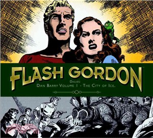 Flash Gordon Dailies Dan Barry 1: The City of Ice 1951-1953