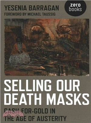 Selling Our Death Masks ― Cash-for-gold in the Age of Austerity