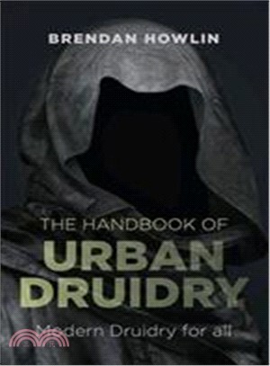 The Handbook of Urban Druidry ─ Modern Druidry for All