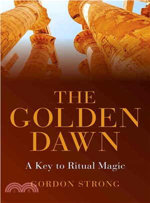 The Golden Dawn ─ A Key to Ritual Magic