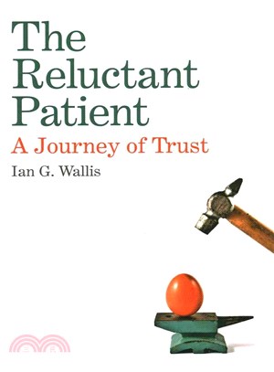 The Reluctant Patient ― A Journey of Trust