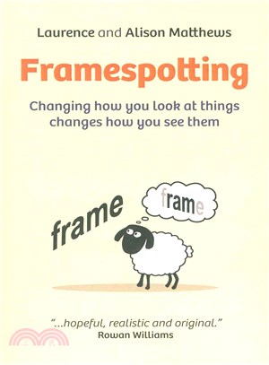 Framespotting ─ Changing How You Look at Things Changes How You See Them