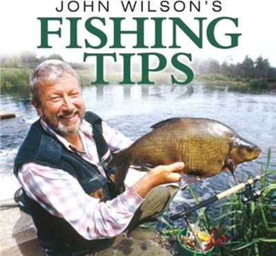 John Wilson's Fishing Tips