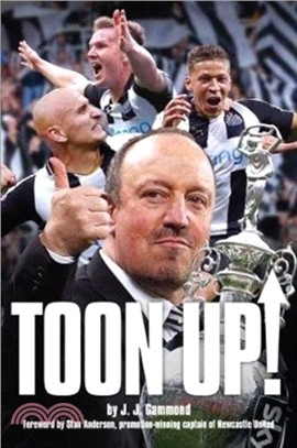 Toon Up - the Story of Newcastle United's Championship Winning Season