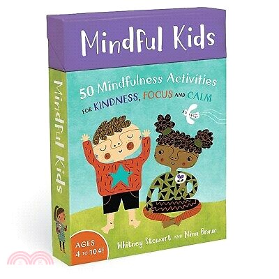 Mindful kids :  50 mindfulness activities for kindness, focus and calm /