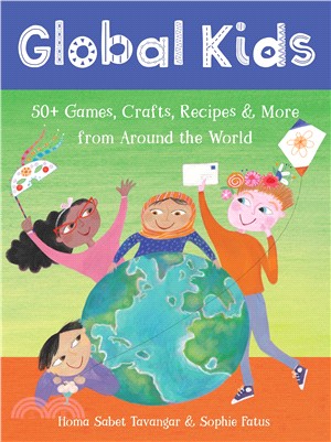Global Kids: 50+ Games, Crafts, Recipes & More from Around the World (平裝本)