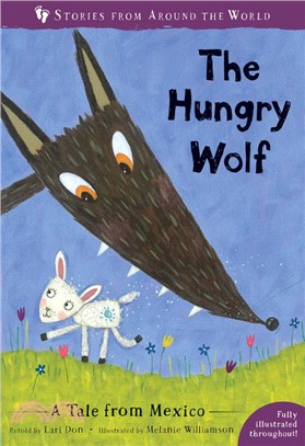 The hungry wolf :a tale from...