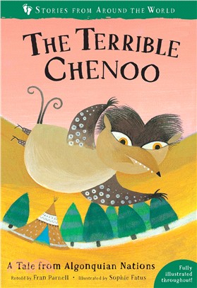 The Terrible Chenoo ― A Tale from the Algonquian Nations (平裝本)