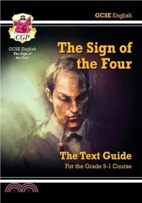 Grade 9-1 GCSE English Text Guide - The Sign of the Four