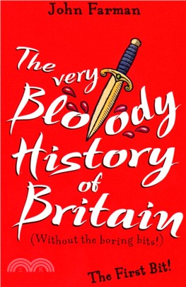 The Very Bloody History Of Britain：The First Bit!