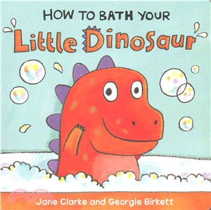 How to bath your little dinosaur /