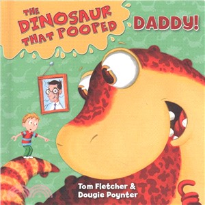 The Dinosaur That Pooped Daddy! (硬頁書)