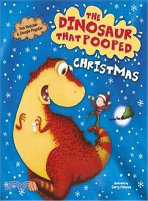 The Dinosaur That Pooped Christmas