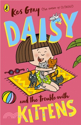 Daisy and the trouble with kittens /