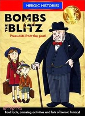 Bombs & the Blitz (Heroic Histories)