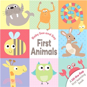 Baby See and Say First Animals (A Lift-the-flap first learning book)