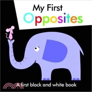 Black and White Opposites (First Black & White Foil Book)