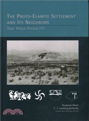 The Proto-elamite Settlement and Its Neighbors ― Tepe Yaya Period Ivc