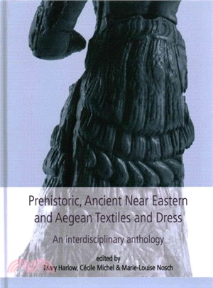 Prehistoric, Ancient Near Eastern & Aegean Textiles and Dress