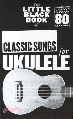 The Little Black Songbook：Classic Songs (Ukulele)