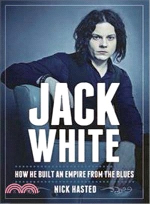 Jack White ― How He Built an Empire from the Blues