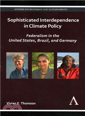 Sophisticated Interdependence in Climate Policy ― Federalism in the United States, Brazil, and Germany