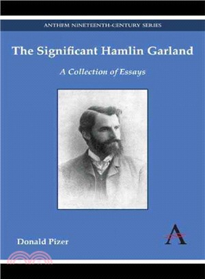 The Significant Hamlin Garland ― A Collection of Essays
