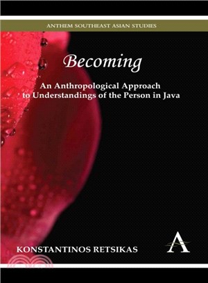 Becoming ― An Anthropological Approach to Understandings of the Person in Java