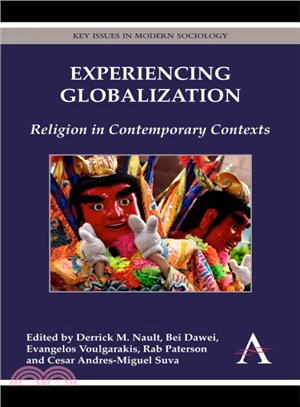 Experiencing Globalization ― Religion in Contemporary Contexts