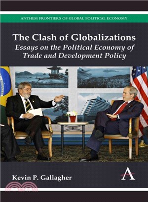 The Clash of Globalizations ― Essays on the Political Economy of Trade and Development Policy