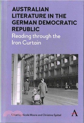 Australian Literature in the German Democratic Republic ─ Reading Through the Iron Curtain