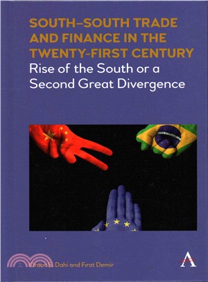 South-South Trade and Finance in the Twenty-first Century ─ Rise of the South or a Second Great Divergence