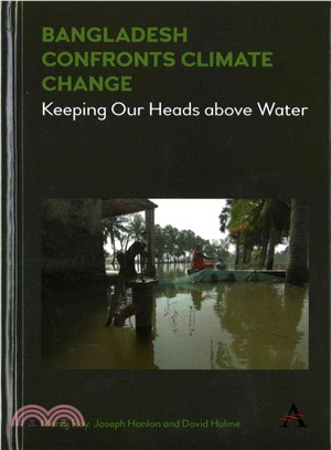 Bangladesh Confronts Climate Change ─ Keeping Our Heads above Water