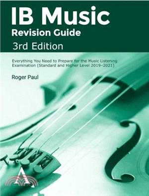 Ib Music Revision Guide ― Everything You Need to Prepare for the Music Listening Examination; Standard and Higher Level 2019-2021