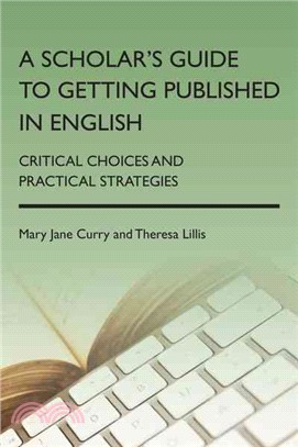A Scholar's Guide to Getting Published in English ― Critical Choices and Practical Strategies