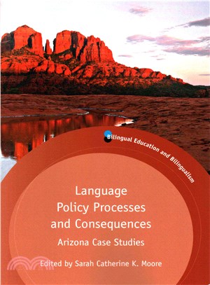 Language Policy Processes and Consequences ― Arizona Case Studies