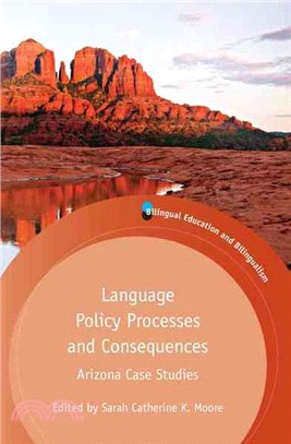 Language Policy Processes and Consequences ― Arizona Case Studies
