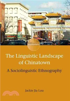 The Linguistic Landscape of Chinatown ─ A Sociolinguistic Ethnography