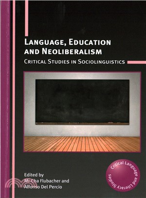 Language, Education and Neoliberalism ─ Critical Studies in Sociolinguistics