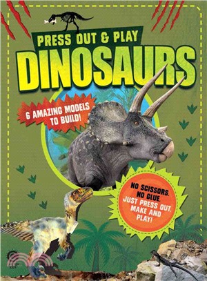 Press Out & Play Dinosaurs ─ Make Six Exciting Press-Out Dinosaurs, Then Get Together with Your Friends to Create Your Own Land of the Dinosaurs!