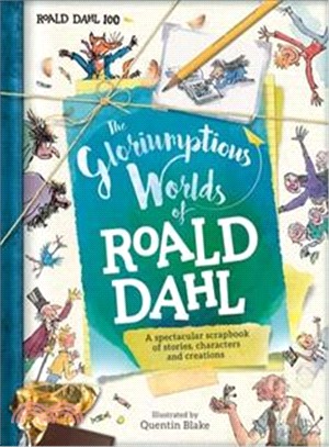 Gloriumptious Worlds Of Roald Dahl