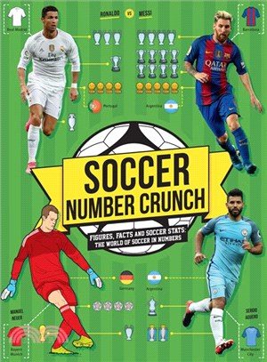 Soccer Number Crunch ― Figures, Facts and Soccer Stats: the World of Soccer in Numbers