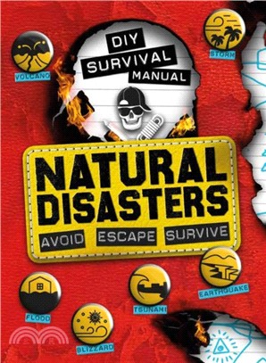 DIY Survival Manual: Natural Disasters：Avoid. Escape. Survive.