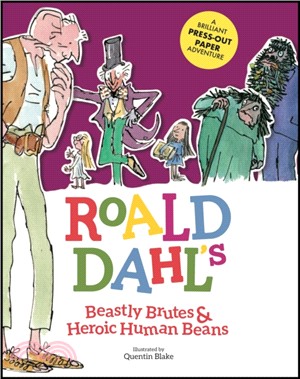 Roald Dahl's Beastly Brutes & Heroic Human Beans：A brilliant press-out paper adventure