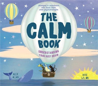 The Calm Book: Finding Your Quiet Place and Understanding Your Emotions